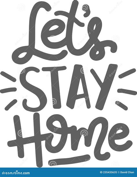 Let S Stay Home Inspirational Quotes Lettering Design Typography Stock