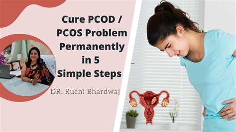 Cure Pcod Pcos Problem Permanently In 6 Simple Steps Dr Ruchi
