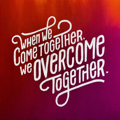 “when We Come Together We Overcome Together” Capital Church