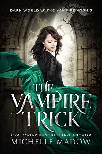 Top 75 Vampire Romance Novels Worth Reading 2019 The Vampire Trick Dark World The Vampi