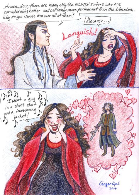 Arwen Loves Aragorn Because By Gingeropal Aragorn Aragorn And Arwen Lord Of The Rings