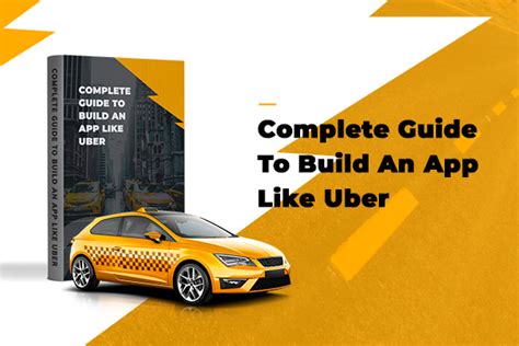 Planning To Build An App Like Uber Detailed Guide