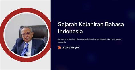 Sejarah Kelahiran Bahasa Indonesia