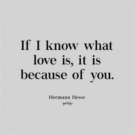 The Quote If I Know What Love Is It Is Because Of You