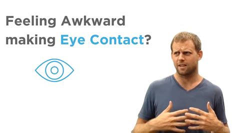 Feel Awkward Making Eye Contact Get Rid Of It Once And For All YouTube