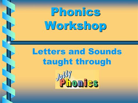 Ppt Phonics Workshop Powerpoint Presentation Free Download Id9394605