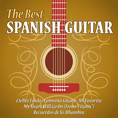 The Best Spanish Guitar De Antonio De Lucena And Orquesta Alhambra En Amazon Music Amazon Es