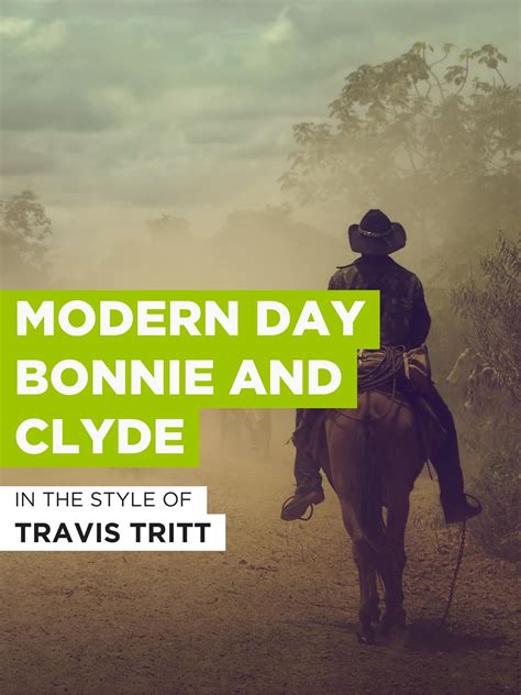 Modern Day Bonnie And Clyde Travis Tritt J Leblanc W