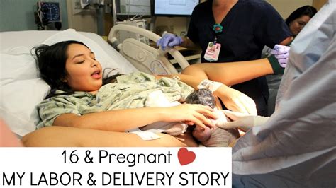 Teen Mom Labor Delivery Story Youtube