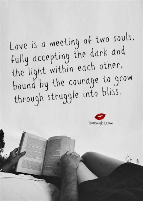 Love Is A Meeting Of Two Souls Fully Accepting The Dark