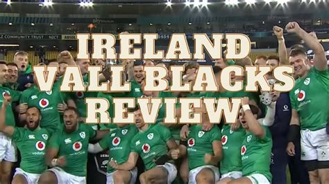 ireland vs all blacks review youtube