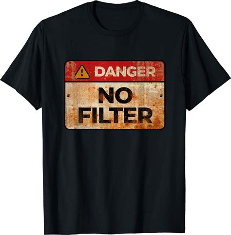 Danger No Filter Warning Sign Funny T Shirt Amazonde Fashion