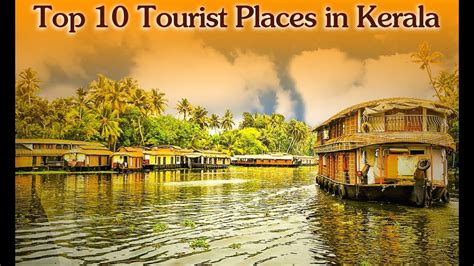 Top 10 Must Visit Tourist Attractions In Kerala Best