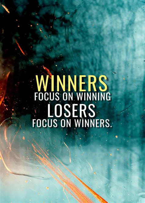 Losers Focus On Winners Poster By Millionaire Quotes Displate