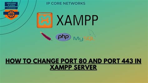 How To Change Port And Port In Xampp Server Xampp Server Setup