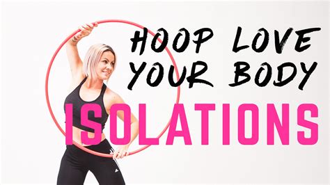 Hoop Love Your Body A Full Body Workout With Your Hula Hoop Interval