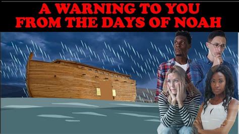 A Warning To You From The Days Of Noah Day End Times Prophecy 2020 Noah