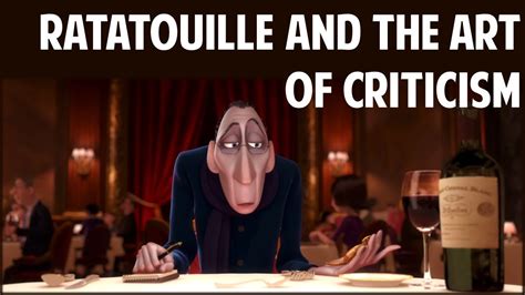 Ratatouille And The Art Of Criticism Youtube