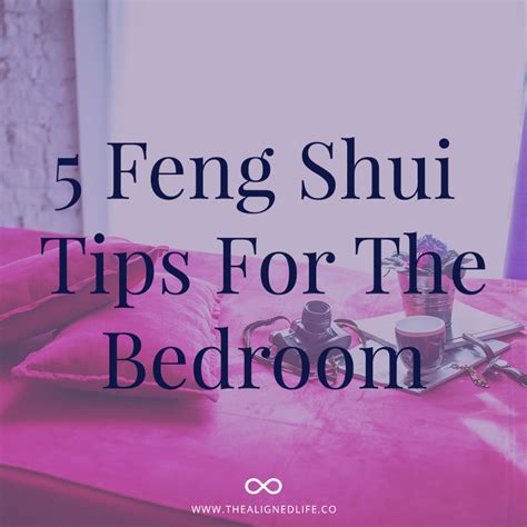 5 Feng Shui Tips For The Bedroom The Aligned Life