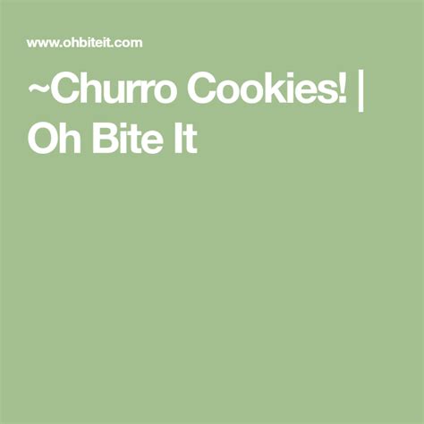 ~churro Cookies Oh Bite It Churros Cookies