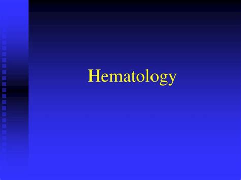 Ppt Hematology Powerpoint Presentation Free Download Id951733
