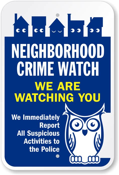 neighborhood crime watch we are watching you sign sku k 9118