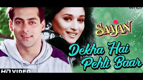 Dekha Hai Pehli Baar Hd Video Song Salman Khan Madhuri Dixit Saajan Ag Lg Blue Youtube