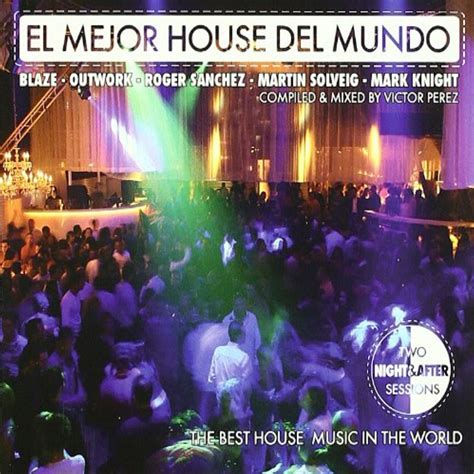 El Mejor House Del Mundo The Best House Music In The World 2 Cds