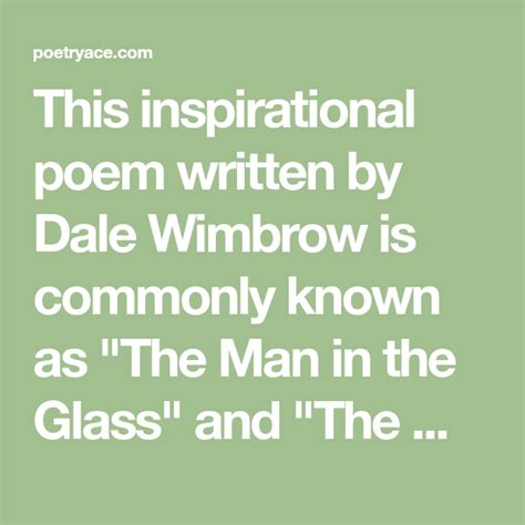The Man In The Glass An Inspirational Poem By Dale Wimbrow
