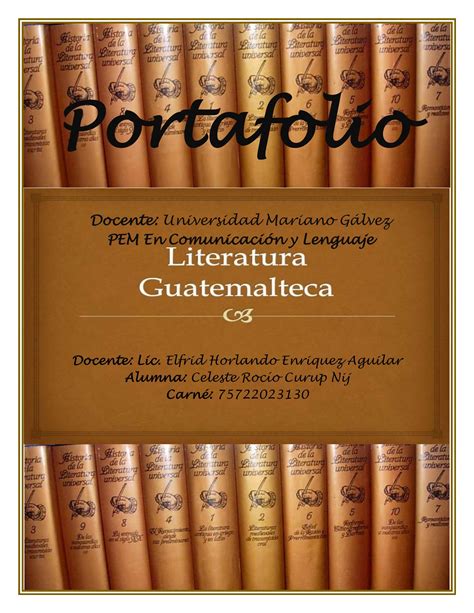 Portafolio Literatura Guatemalteca E Hispanoamericana By Celesteniij Issuu