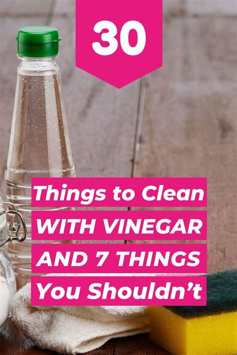 30 Things To Clean With Vinegar And 7 Things You Shouldn’t Vinegar Cleaning Cleaning Vinegar