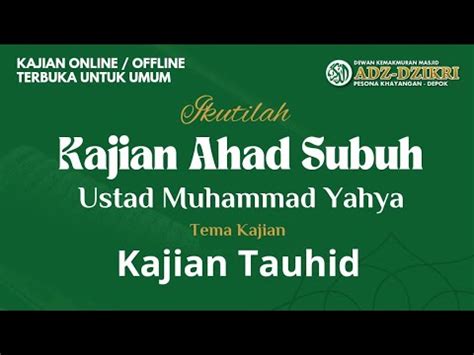 Live Kajian Tauhid Ustad Muhammad Yahya Youtube
