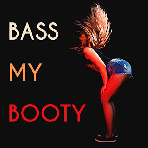 Bass My Booty Explicit By Various Artists On Amazon Music Uk