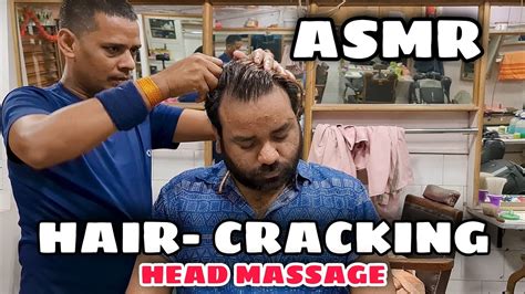 Asmr Hair Cracking Head Massage With Neck Cracking By Indian Barber