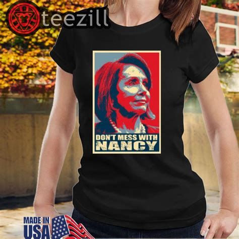 New Dont Mess With Nancy Pelosi Shirt Teezill