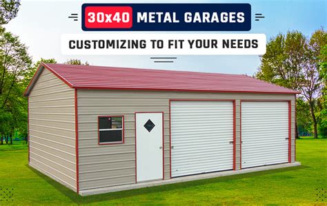 30 X 40 Metal Garages Customizing To Fit Your Needs Garage Buildings