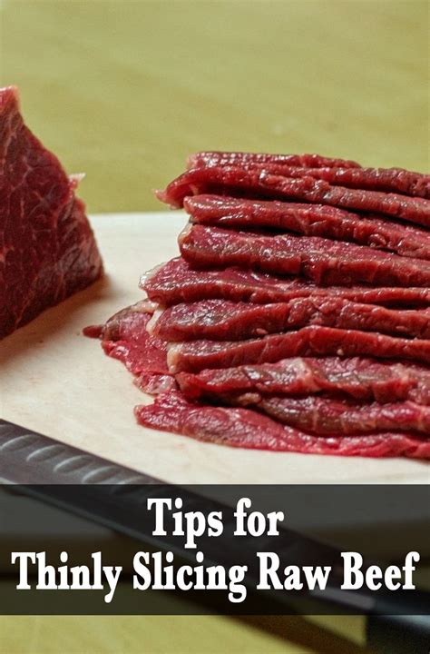 Tips For Thinly Slicing Raw Beef Beef Steak Recipes Beef Jerky