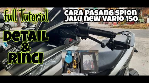 Cara Pasang Spion Bar End Jalu Oval Di Vario New Lebih Detail Youtube