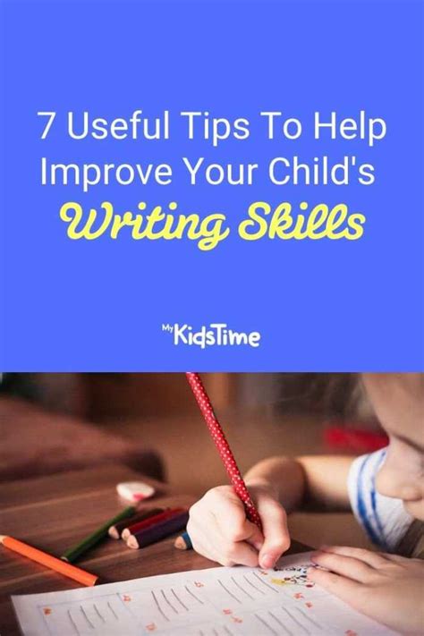 7 Useful Tips To Help Improve Your Childs Writing Skills