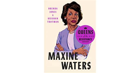 Queens Of The Resistance Maxine Waters A Biography By Brenda Jones