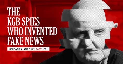 Opinion Meet The Kgb Spies Who Invented Fake News The New York Times