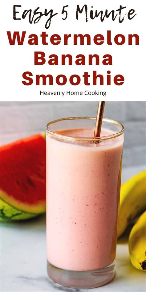 Watermelon Banana Smoothie Quick And Easy Heavenly Home Cooking