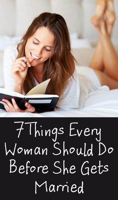 7 Things Every Woman Should Do Before She Gets Married ~