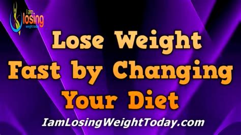Lose Weight Fast By Changing Your Diet How Fast Should You Change