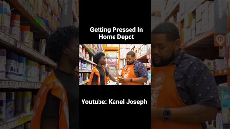 Getting Pressed In Home Depot Youtube Kanel Joseph Youtube