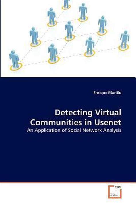Detecting Virtual Communities In Usenet 9783639365986 Enrique