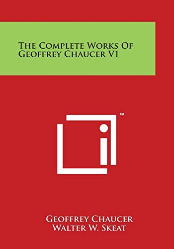 The Complete Works Of Geoffrey Chaucer V1 By Geoffrey Chaucer Goodreads