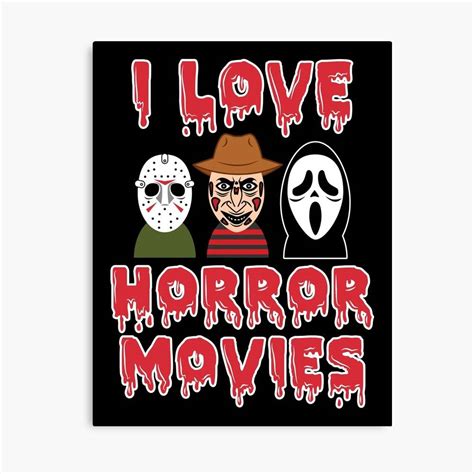 I Love Horror Movies Scared Movies Killer Poster Canvas Print