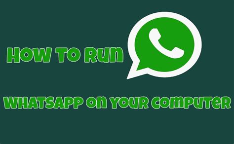 Techiax How To Run Whatsapp On Your Computer Running Computer