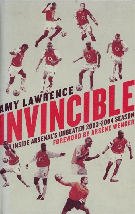 Invincible Inside Arsenals Unbeaten 2003 2004 Season Books On